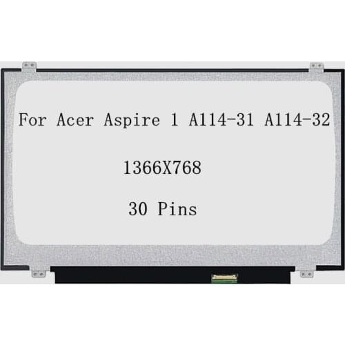 14.0" For Acer Aspire 1 A114-31 A114-32 Laptop LCD Screen 30 Pins HD 1366X768 display matrix panel