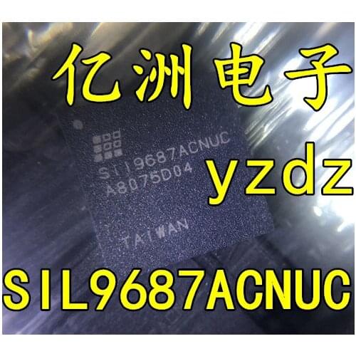 100% New&original SIL9687ACNUC SIi9687ACNUC QFN In stock