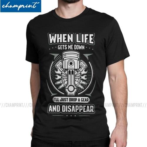 Vintage When Life Gets You Down Just Drop Gear And Disappear T-Shirt Men T Shirt Motorcycle Biker Streetwear Tee Shirt Gift Top