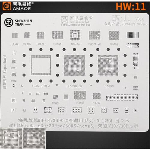 AMAOE Stencil HW:11 HW11 For Huawei Mate30 Nova6 HiSi 990 HI3690 CPU Reballing Stencil IC 6H02T HI6421-V8 HI6365 HI1103 HI6526
