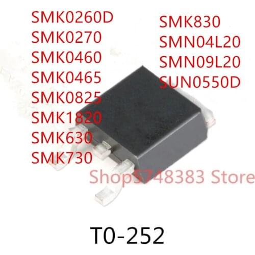 10PCS SMK0260D SMK0270 SMK0460 SMK0465 SMK0825 SMK1820 SMK630 SMK730 SMK830 SMN04L20 SMN09L20 SUN0550D TO-252