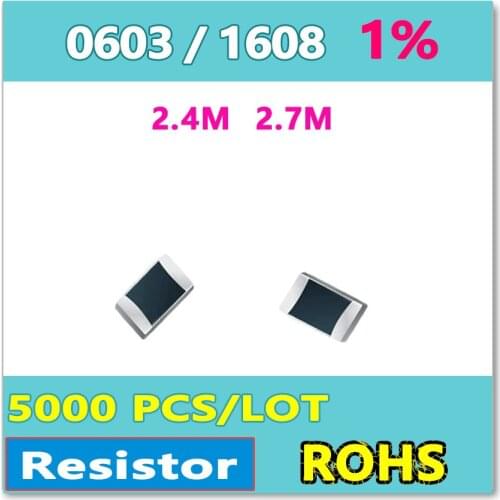 JASNPROSMA OHM 0603 F 1% 5000pcs 2.4M 2.7M smd 1608 Resistor