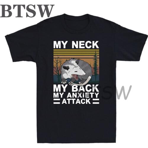 My Neck My Back My Anxiety Attack Angry Opossum Vintage Womens Cotton T-Shirt Casual Womens T Shirt O-Neck Summer Clothes