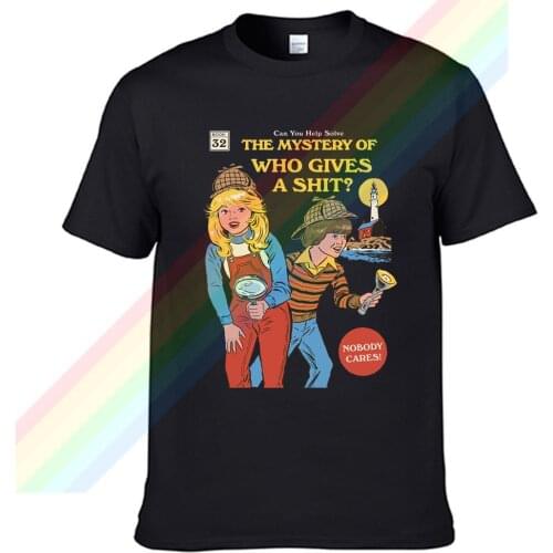 The Mystery Of Who Gives A Shit？ Nobody Cares Men Women Summer 100% Cotton Tees Male Newest Top Popular Normal Tee Shirts Unisex