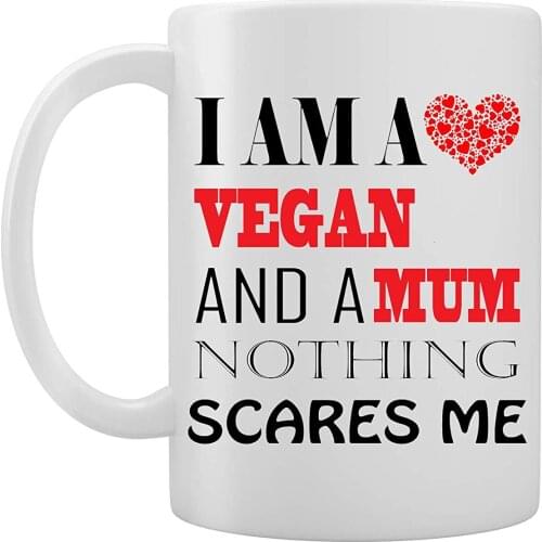 I'm A Vegan and A Mum Nothing Scares Me Tea Coffee Mug Funny Mug Gift