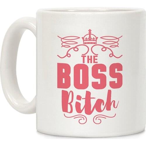 The Boss Bitch White 11 Ounce Ceramic Coffee Mug