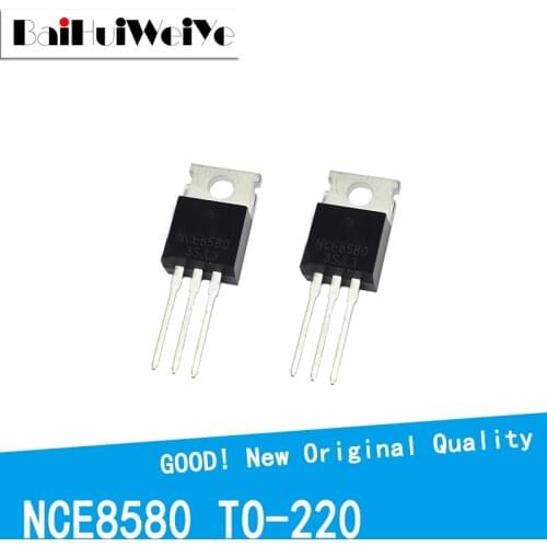 10PCS/LOT NCE8580 85V 80A 8580 NCE8580H TO-220 TO220 Transistor MOSFET New Original Good Quality Chipset
