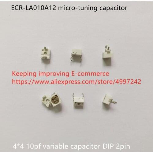 Original new 100% ECR-LA010A12 micro-tuning capacitor 4*4 10pf variable capacitor direct insertion 2pin (Inductor)