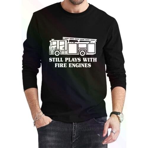 Fireman Still Plays with Engines Logo Classic T-Shirt 2021 Newest Summer Mens Long Sleeve Popular Tees Shirt Tops Novel Unisex