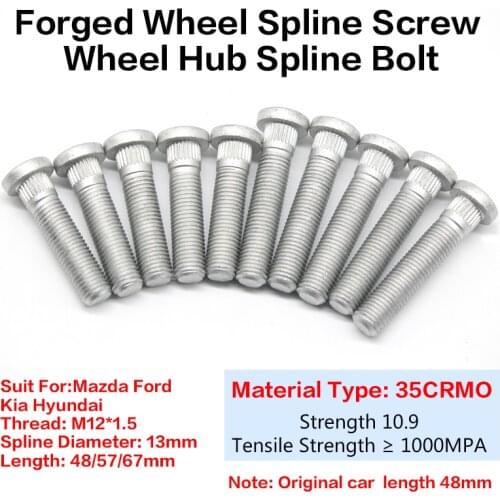 5/10/16/20pcs Spline Diameter 13mm Forged Wheel Hub Spline Bolt Screw length 48/57/67mm Suit for Mazda Ford Kia Hyundai M12x1.5