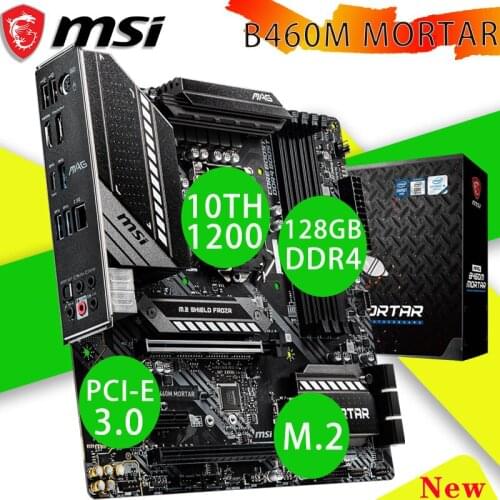 2021 Motherboard MSI B460M MORTAR LGA 1200 Slot DDR4 Memory 128GB PCI-E 3.0 M.2 2933MHz Desktop MSI B460 Micro ATX New Mainboard