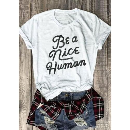 Be A Nice Human t-shirt triblend Unisex Unbasic Tee Funny graphic t shirt Red Wine 90s women fashion tshirt goth style gift tops