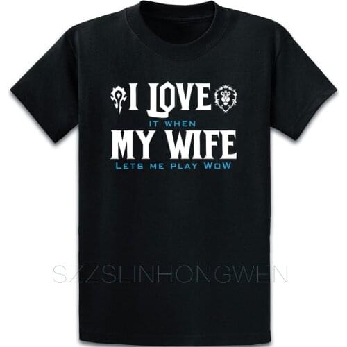 Wow Love It When My Wife Let Me Play Wow T Shirt Short Sleeve New Style Crew Neck Design Gift Summer Outfit Kawaii Shirt