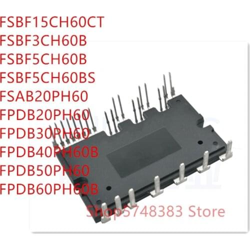 1PCS FSBF15CH60CT FSBF3CH60B FSBF5CH60B FSBF5CH60BS FSAB20PH60 FPDB20PH60 FPDB30PH60 FPDB40PH60B FPDB50PH60 FPDB60PH60B