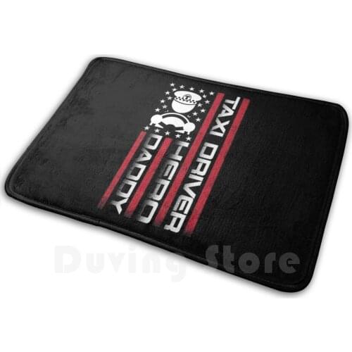Taxi Driver Hero Daddy - Us Flag Taxi Driver Dad Gift Carpet Mat Rug Cushion Soft Non - Slip Taxi Driver Dad Taxi Driver