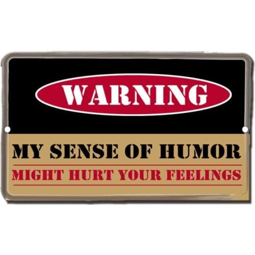 Sense Of Humor Hurt Feelings Novelty Funny Metal Sign 8 in x 12 in