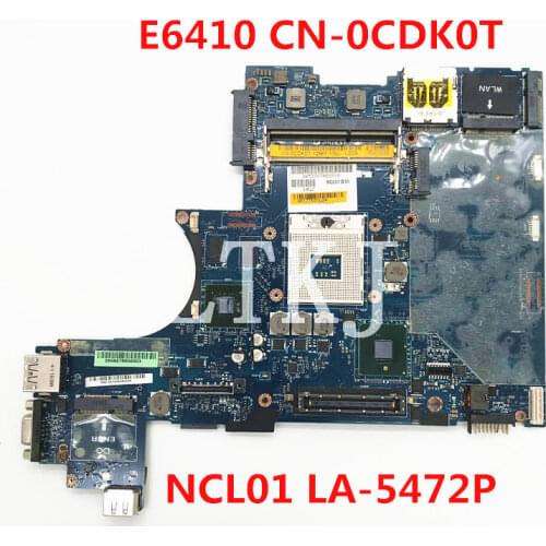 High quality For DELL Latitude E6410 Laptop motherboard CN-0CDK0T 0CDK0T CDK0T NCL01 LA-5472P DDR3 100% full Tested