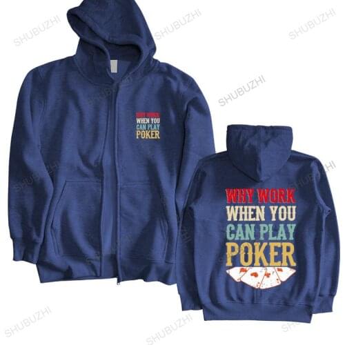 Autumn winter hoodies Work Poker Gifts For Poker Players hoodie Men Cotton Gambling Card Game warm coat men brand hoody