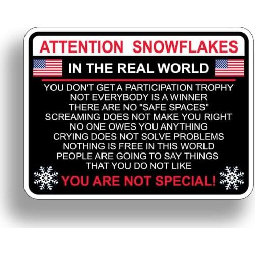 Attention Snowflake Car Truck Bumper Sticker Political Window Decal Trump POTUS 4 tall and 5.3 wide