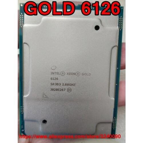 Intel Xeon GOLD 6126 SR3B3 Gold6126 Processor 19.25M Cache 2.60GHz 12-cores 125W LGA3647 CPU free shipping