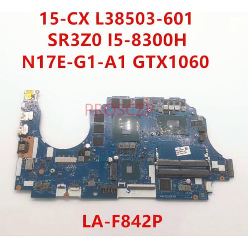 For HP 15-CX Laptop Motherboard L38503-001 L38503-501 L38503-601 LA-F842P With SR3Z0 I5-8300H GTX1060 100% working well