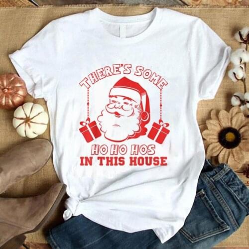 Theres Some Hos In This House T Shirt Funny Christmas Santa Claus Graphic Cotton Tees
