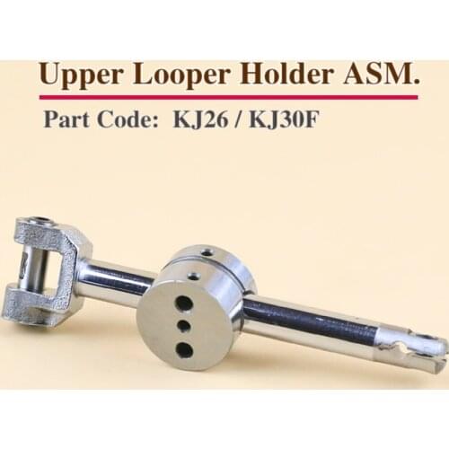 KJ26 KJ30F Upper Looper Holder ASM. For 700F Overlock Sewing Machine 747 Parts KJ30D/KJ27/KJ29/SK229