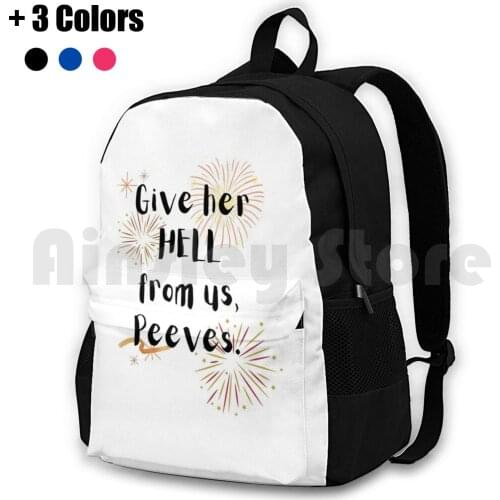 Give Her Hell From Us , Peeves. Outdoor Hiking Backpack Riding Climbing Sports Bag Peeves Weasley Weasleys Hell Fred George