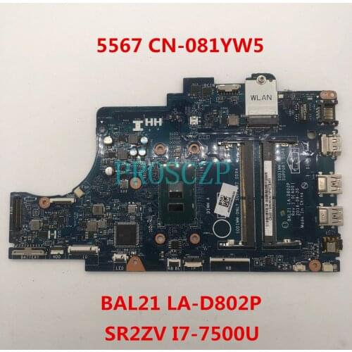 For Dell Inspiron 15 5567 5767 Laptop motherboard CN-081YW5 081YW5 81YW5 BAL21 LA-D802P With SR2ZV I7-7500U CPU 100%full Tested