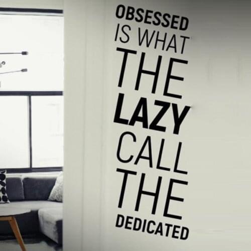 Obsessed is What The Lazy Call The Dedicated Big Letter Wall Stickers for Company Living Room Vinyl Art Decals Murals YY116