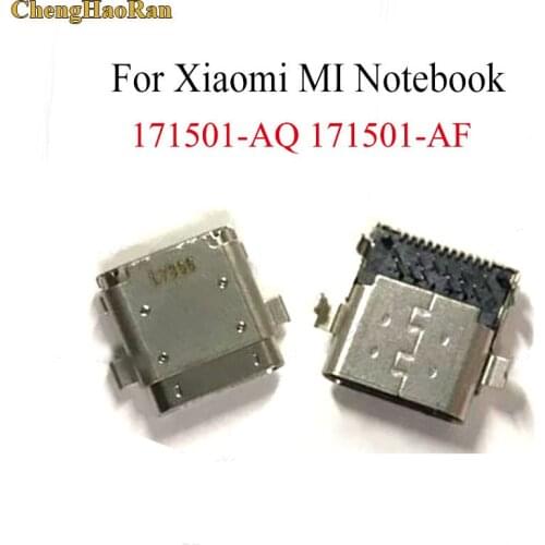 ChengHaoRan 1PCS for Xiaomi Mi notebook 171501-AQ type-c 171501-af TYPE C charging port usb power jack charge socket connector