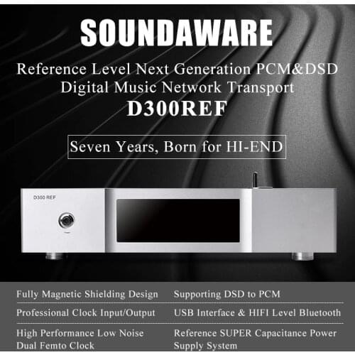 Soundaware D300REF Reference Level Next Generation PCM&DSD Digital Network Transport USB Interface Femto Clock Hifi Music Player