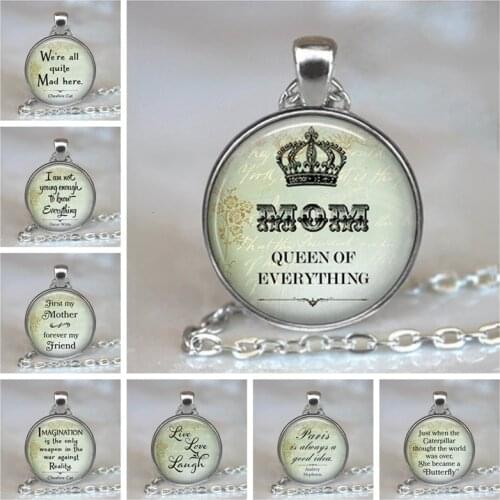 First My Mother Pendants Quote Alice In Wonderland Handmade Pendant Necklace Glass Cabochon Jewelry Accessories