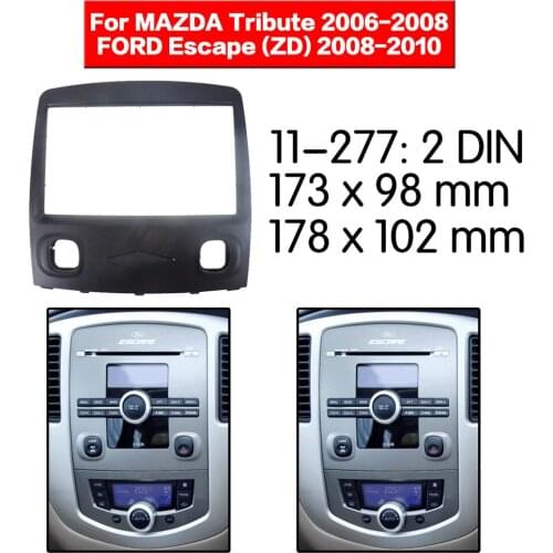 2din Radio Fascia for MAZDA Tribute 2006-2008 FORD Escape (ZD) 2008-2010 Radio DVD Stereo CD Panel Dash Mount 11-277