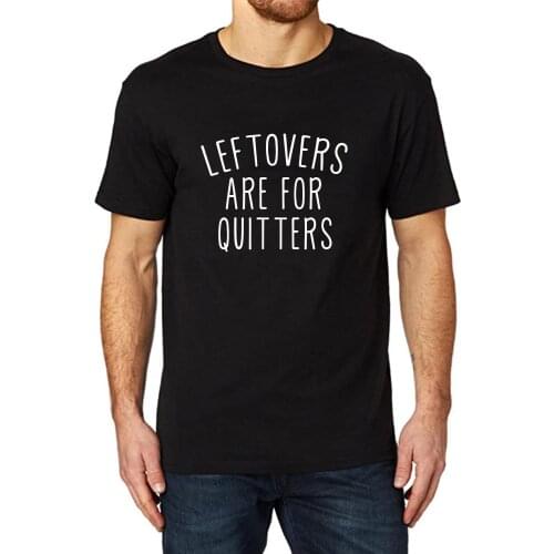 Lyprerazy Mens Leftovers Are For Quitters Funny Printed T-Shirt