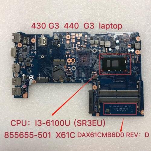 440 G3 motherboard mainboard for HP laptop 440 G3 430 G3 X61C DAX61CMB6D0 855655-501 CPU:I3-6100 DDR4 100% teste OK