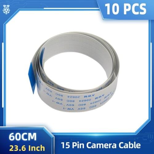 10 PCS Raspberry Pi Camera Cable 60 CM 15 Pin Flat Wire Cable for Pi 4B 3B+ 3B Night Vision IR CUT Camera Cable