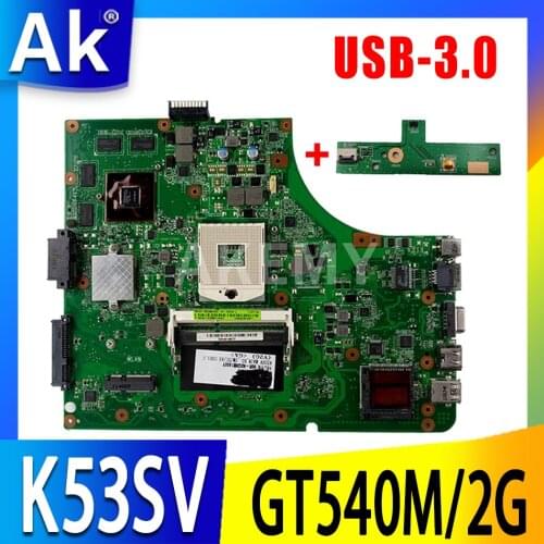 Akemy NEW MB K53SV motherboard W/ GT540M/2GB-GPU USB-3.0 For ASUS K53SC X53S K53SV K53SM K53SJ P53Sj laptop mainboard