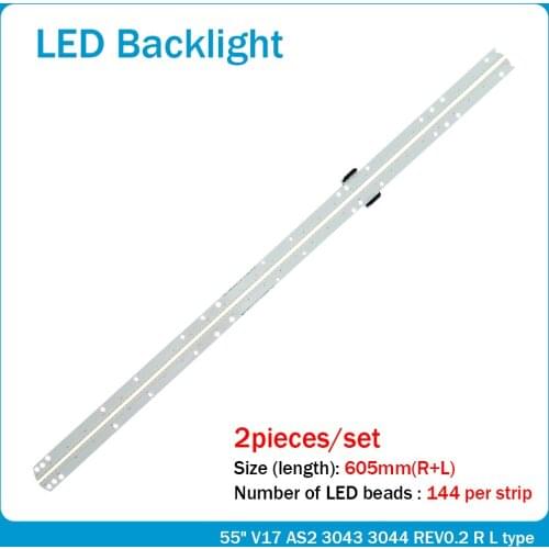 New 2 PCS/set 144LED 605mm 55" V17 AS2 3043 3044 REV0.2 R L type LED backlight strip for 55 inch TV