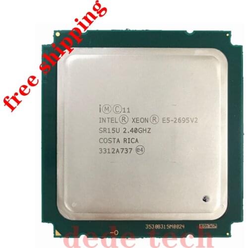 E5-2695V2 Original Intel Xeon E5-2695 V2 2.40GHz 12-cores 30MB LGA2011 E5 2695V2 Processor free shipping