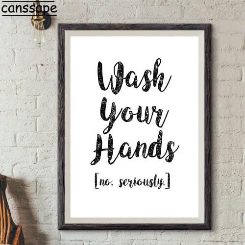 Wash Your Hands Print Painting Funny Bathroom Quotes Canvas Poster Black And White Prints Toilet Typography Pictures Wall Decor