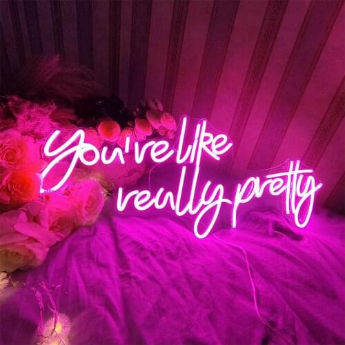 You are like really pretty Neon Sign Custom Neon Light Sign Led Custom Pink Light Neon Home Room Wall Decoration Ins shop deco