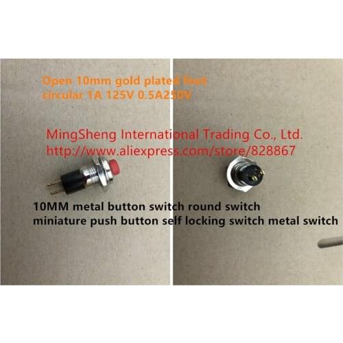Original new 100% 10MM 1A 125V 0.5A250V metal button switch round switch miniature push button self locking switch metal switch