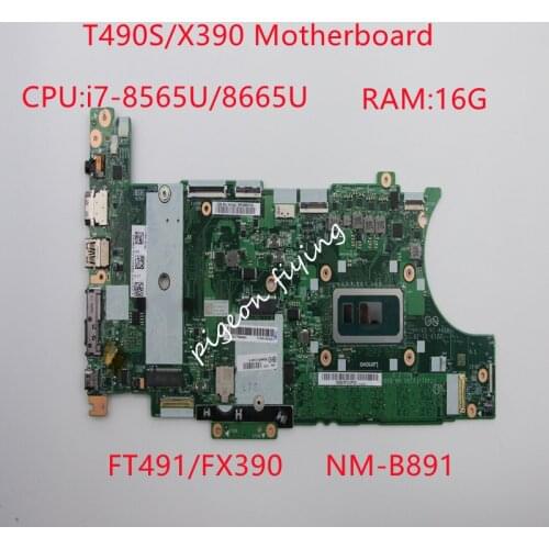 For Thinkpad T490s/X390 Laptop Motherboard WIN i7-8665U RAM:16G FT491 FX390 NM-B891 100% TEST OK