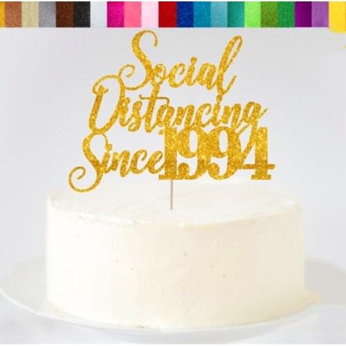 Custom ANY YEAR Social Distancing Cake Topper,Quarantine Birthday glitter Cake Topper,Happy Birthday Cake Topper,Party Decor