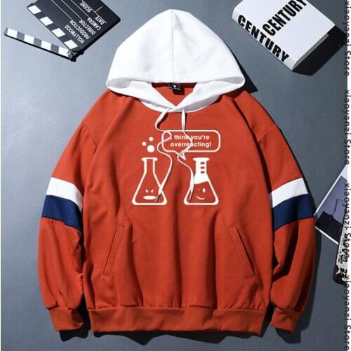 Men hoodies 100% Cotton I Think You're Overreacting Chemistry Bottle Unique Pattern Print pullovers Soft Breathable sweatshirts