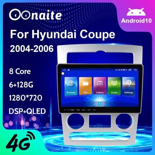 Car Radio For HYUNDAI Coupe 2004-2006 MT/AT Android 10.0 Octa Core Car DVD GPS Navigation Player Deckless Car Stereo Headunit