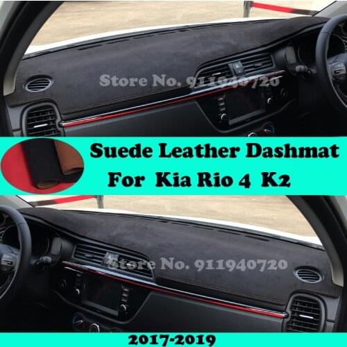 For Kia Rio 4 tuning K2 2017 2018 2019 Suede Leather Dashmat Dashboard Cover Pad Dash Mat Carpet Car-Styling Accessories
