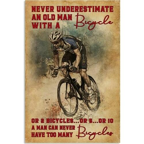 Ride Cycling Tin Sign Never Underestimate An Old Man With A Bicycle Metal Poster Home Bar Pub Club Man Cave Wall Decor