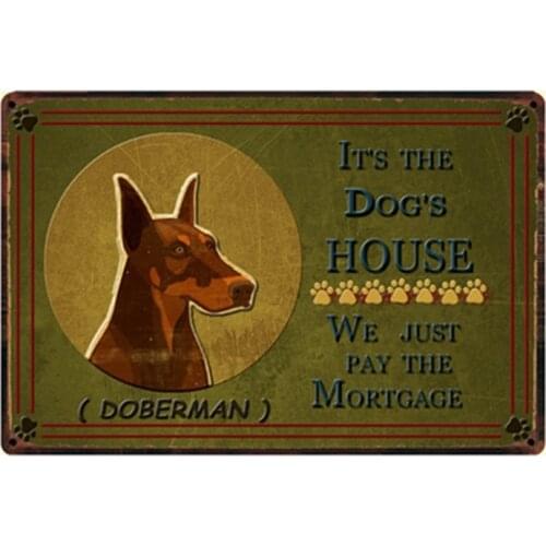[ Kelly66 ] Its The Dogs House Doberman Metal Sign Tin Poster Home Decor Bar Wall Art Painting 20*30 CM Size y-2239